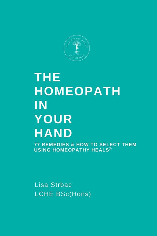 The Homeopath in your Hand - Lisa Strbac