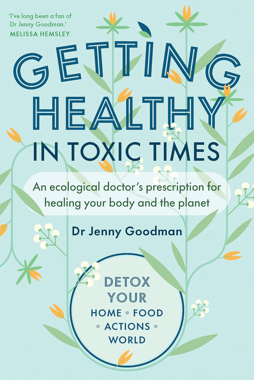 Getting Healthy in Toxic Times - Jenny Goodman