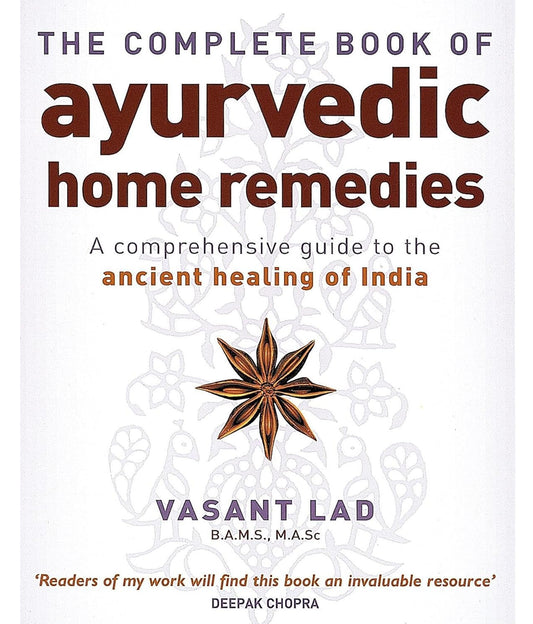 The Complete Book Of Ayurvedic Home Remedies - Vasant Lad