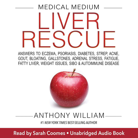 Medical Medium: Liver Rescue - Anthony Williams