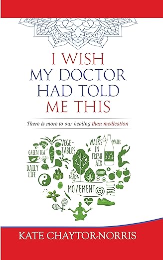 I Wish My Doctor Had Told Me This - Kate Chaytor Norris