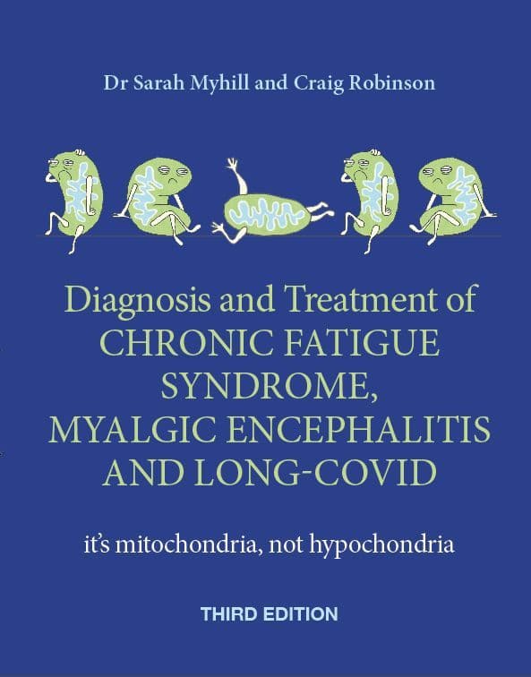 Diagnosis and Treatment of CFS and Myalgic Encephalitis - Dr Sarah Myhill - Signed Copy