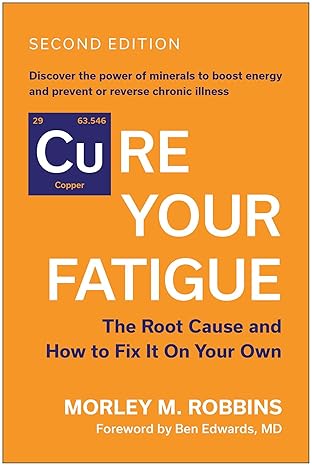 Cure Your Fatigue - Morley M Robbins