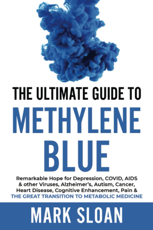 The Ultimate Guide to Methylene Blue - Mark Sloan