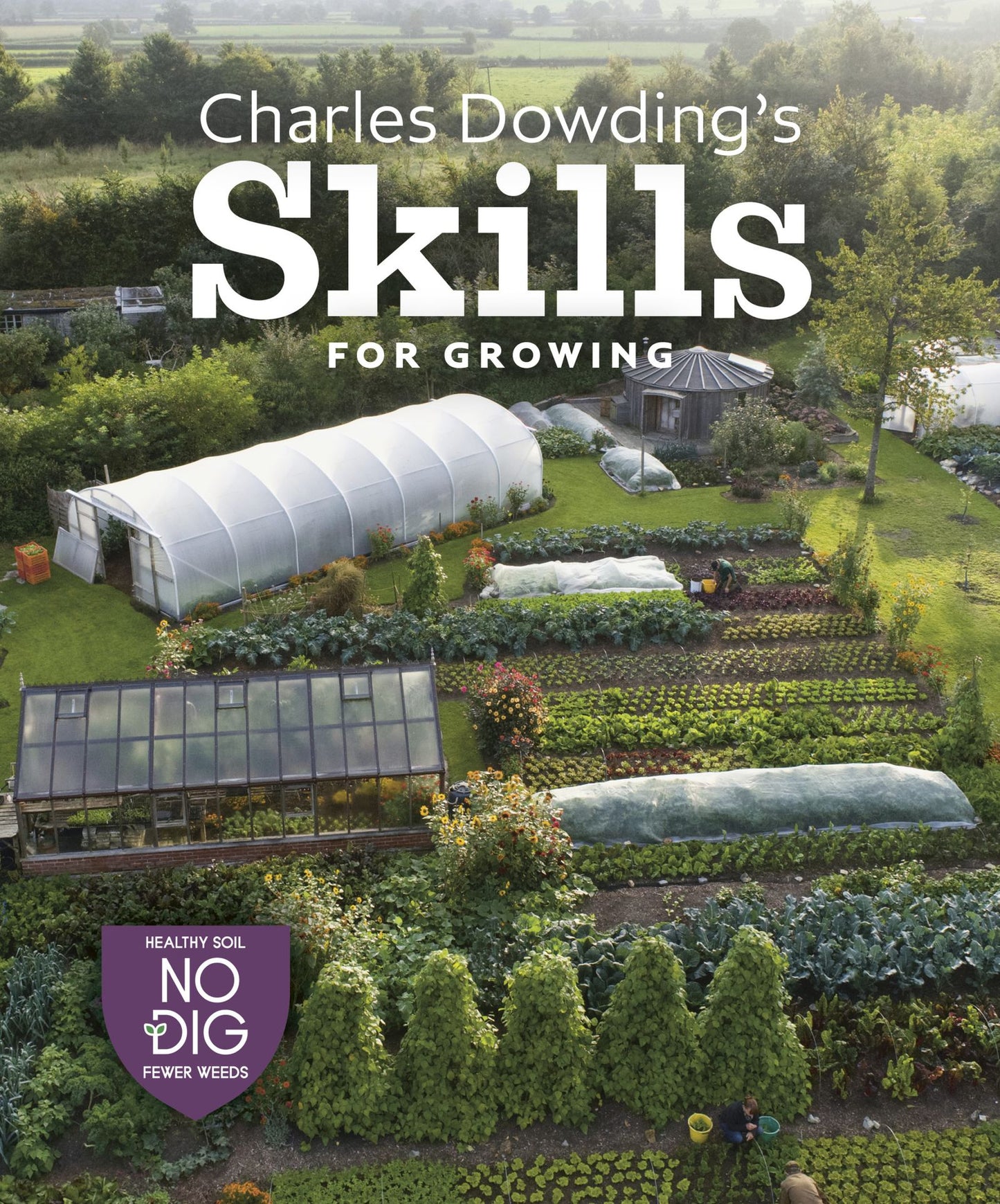 Skills for Growing - by Charles Dowding