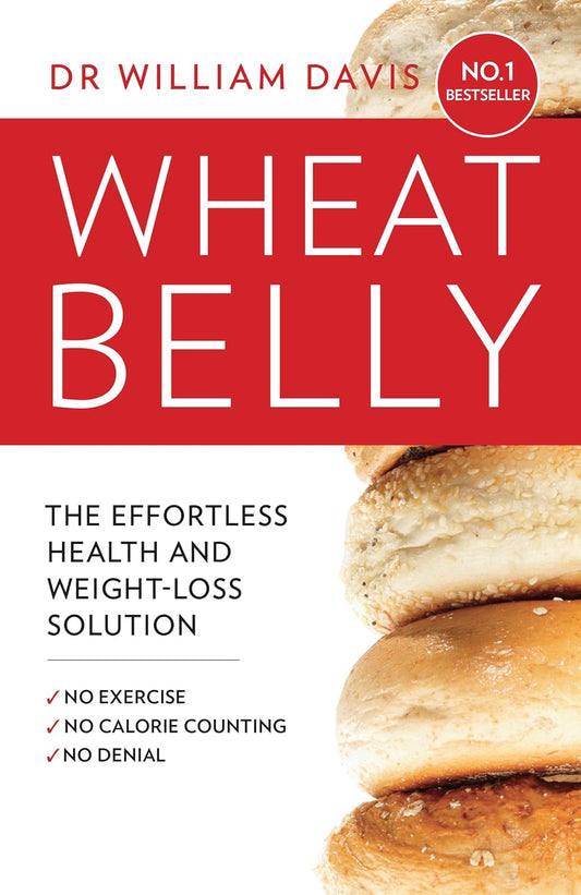 Wheat Belly - Dr William Davis