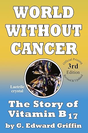 A World Without Cancer - G Edward Griffin