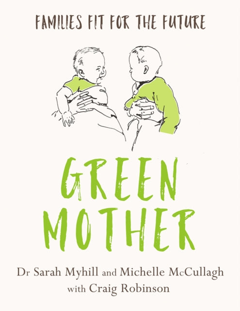 Green Mother - Dr Sarah Myhill - Signed Copy